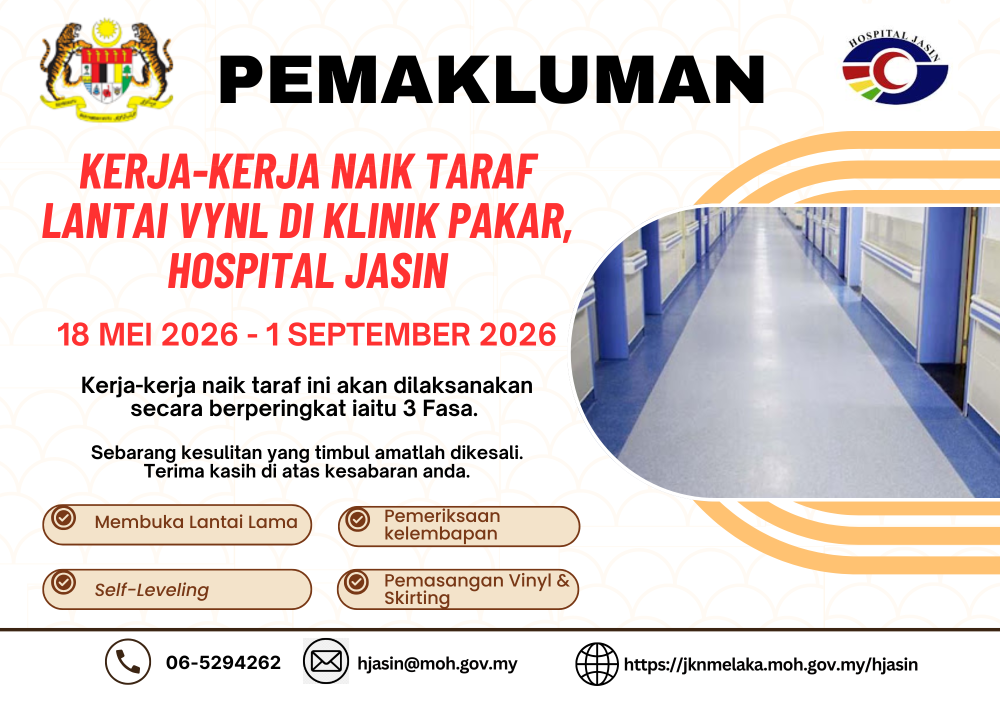 NOTIS PEMAKLUMAN : KERJA-KERJA NAIK TARAF LANTAI VINYL DI KLINIK PAKAR HOSPITAL JASIN